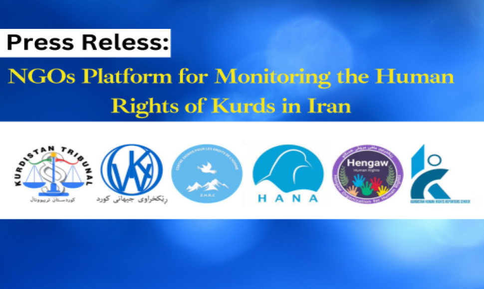 Press Release: NGOs Platform for Monitoring the Human Rights of Kurds in Iran Jul 30, 2024