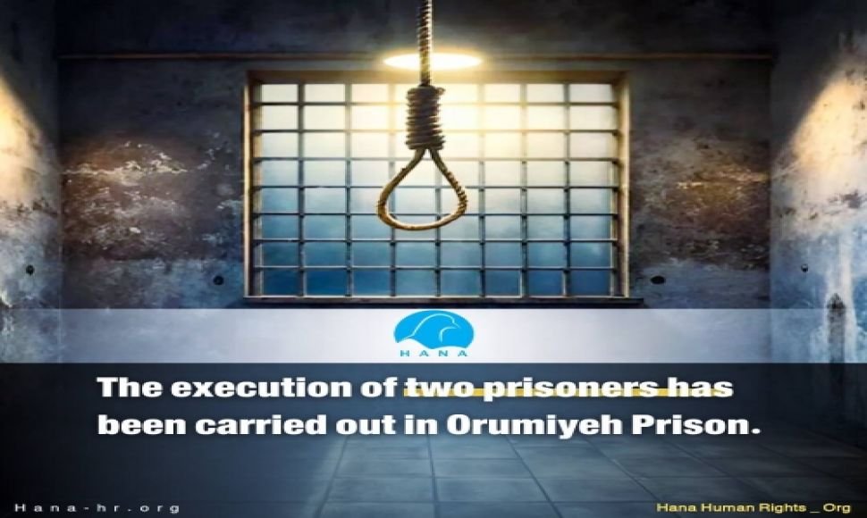The execution of two prisoners has been carried out in Orumiyeh Prison